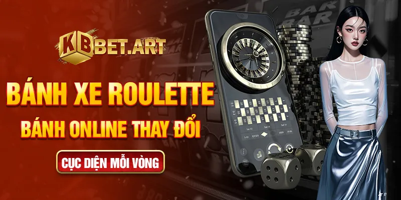 Bánh xe roulette online thay đổi cục diện mỗi vòng