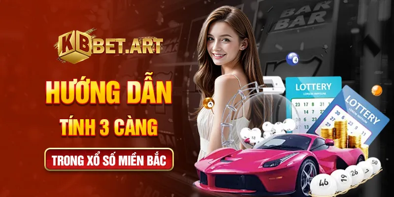 Hướng dẫn tính 3 càng trong xổ số miền bắc