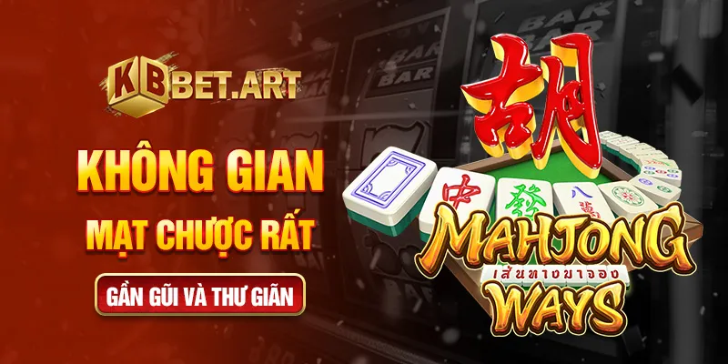 Không gian Mạt Chược rất gần gũi và thư giãn