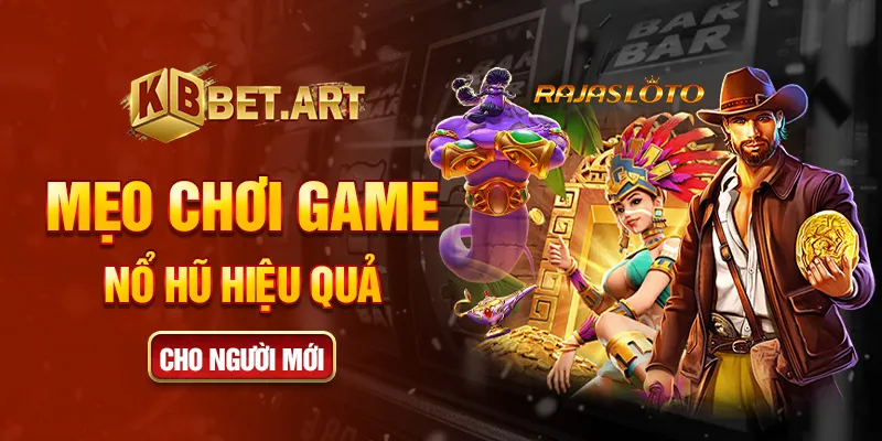 mẹo chơi game nổ hũ
