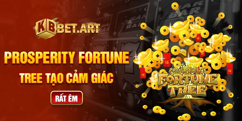 Prosperity Fortune Tree tạo cảm giác rất êm