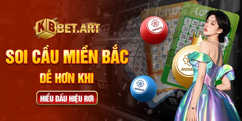 Soi cầu miền bắc dễ hơn khi hiểu dấu hiệu rơi