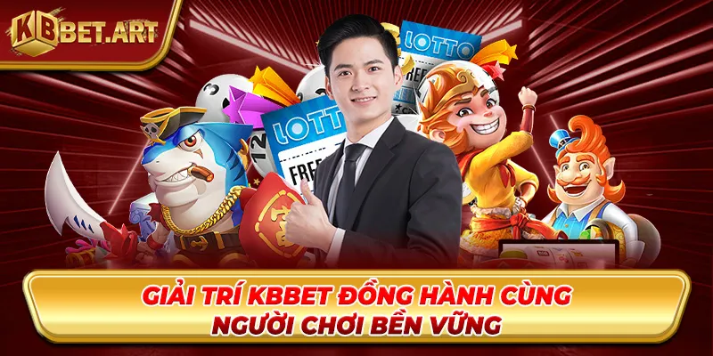 Giải trí KBBET đồng hành bền vững