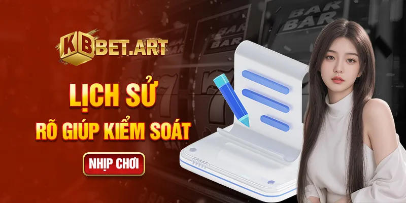 Lịch sử rõ giúp kiểm soát nhịp chơi