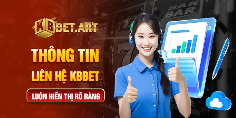 Thông tin liên hệ KBBET luôn hiển thị rõ ràng