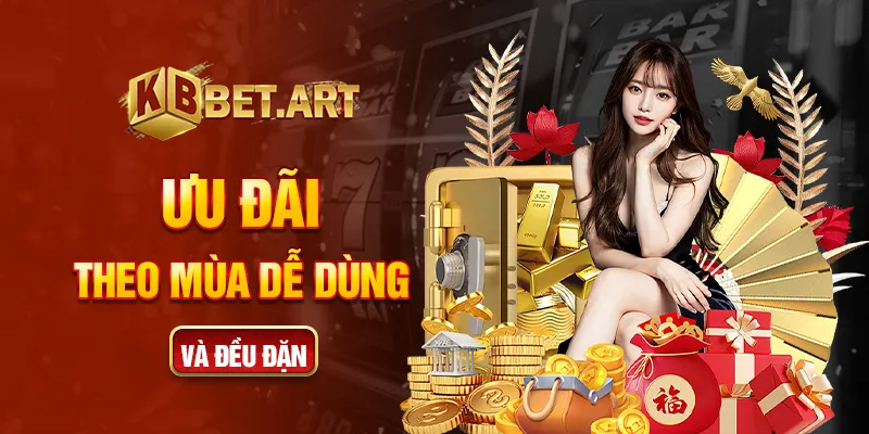 Ưu đãi theo mùa dễ dùng và đều đặn