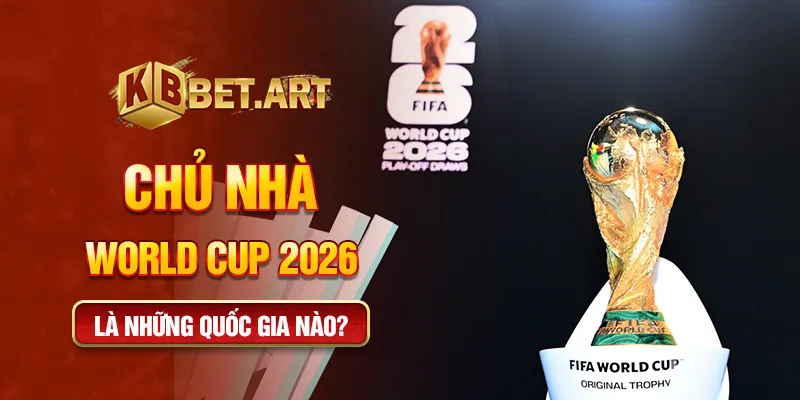 chủ nhà world cup 2026