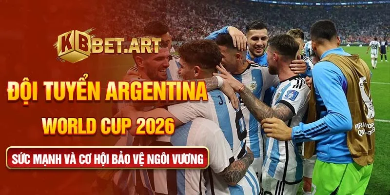 đội tuyển argentina world cup 2026