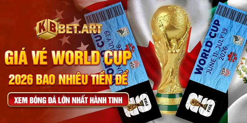 giá vé world cup 2026
